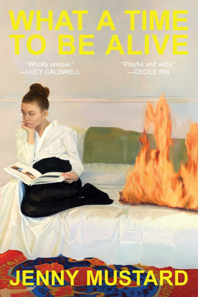 What A Time to Be Alive: Novel