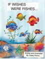 If Wishes Were Fishes...