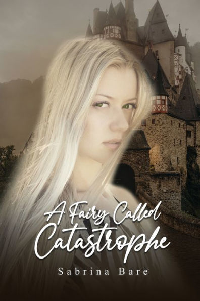 A Fairy Called Catastrophe: Book 1 of the Fadareino Trilogy