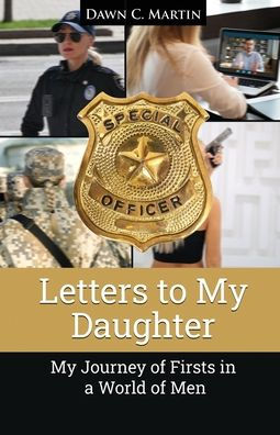 Letters to My Daughter: Journey of Firsts a World Men