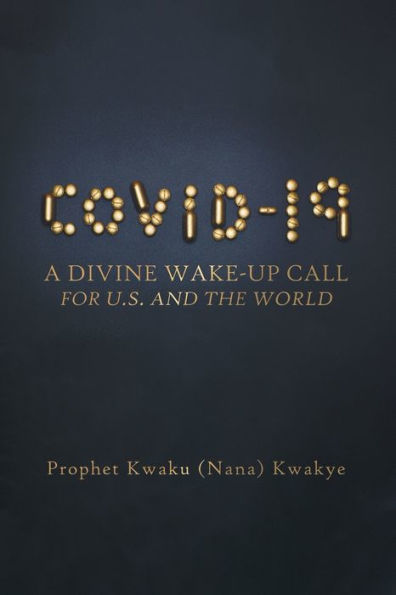 Covid-19: A Divine Wake-Up Call for U.S. and The World