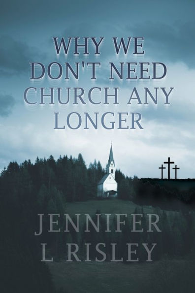 Why We Don't Need Church Any Longer