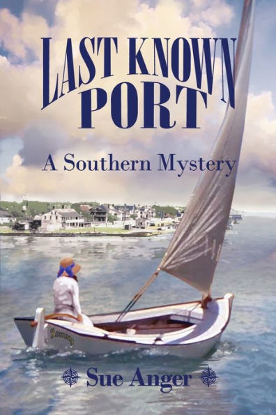 Last Known Port: A Southern Mystery