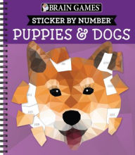 Title: Brain Games - Sticker by Number: Puppies & Dogs - 2 Books in 1 (42 Images to Sticker), Author: Publications International Ltd
