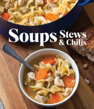 Title: Soups, Stews and Chilis, Author: PIL