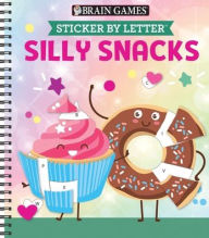 Title: Brain Games - Sticker by Letter: Silly Snacks, Author: Publications International Ltd