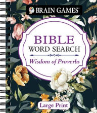 Title: Brain Games Large Print Bible Word Search Wisdom of Proverbs, Author: PIL