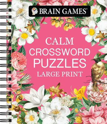 Brain Games - Calm: Crossword Puzzles - Large Print