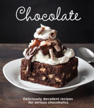 Title: Chocolate: Delicious Recipes for Serious Chocoholics, Author: Publications International Ltd