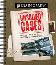 Title: Brain Games - Unsolved Cases: More Than 160 Puzzles about Crime and Detection, Author: Publications International Ltd