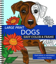 Title: Large Print Easy Color & Frame - Dogs (Stress Free Coloring Book), Author: New Seasons