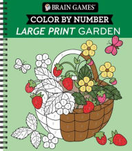 Title: Brain Games - Color by Number - Large Print: Garden, Author: Publications International Ltd