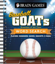 Top ten ebook downloads Brain Games - Baseball Goats (Greatest of All Time) Word Search: Players, Managers, Games, Mascots, & More!