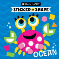 Title: Brain Games - Sticker by Shape: Ocean (for Kids Ages 3-6), Author: Publications International Ltd
