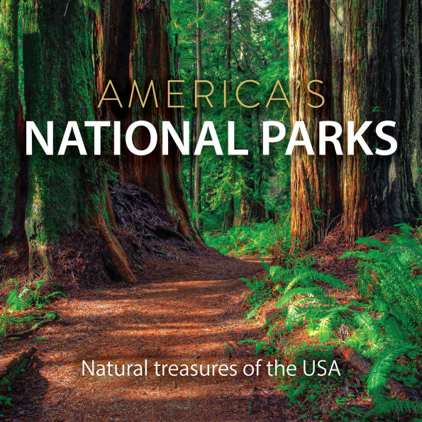 America's National Parks: Natural Treasures of the USA