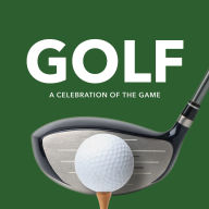 Title: Golf: A Celebration of the Game, Author: PIL