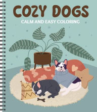 Title: Calm and Easy Coloring: Cozy Dogs, Author: New Seasons