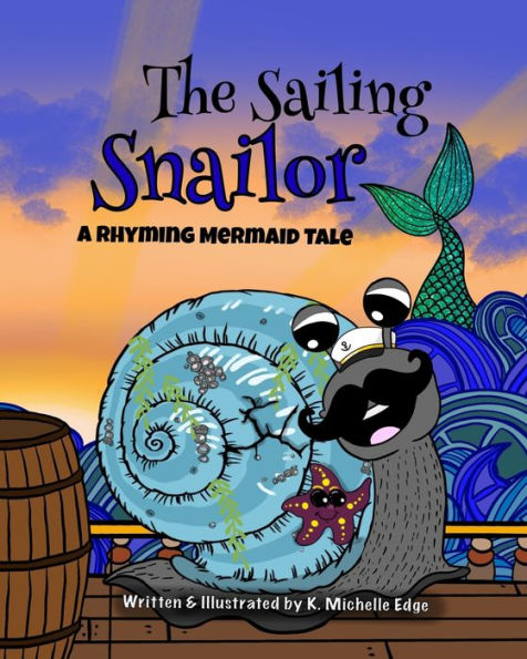 The Sailing Snailor: A Rhyming Mermaid Tale
