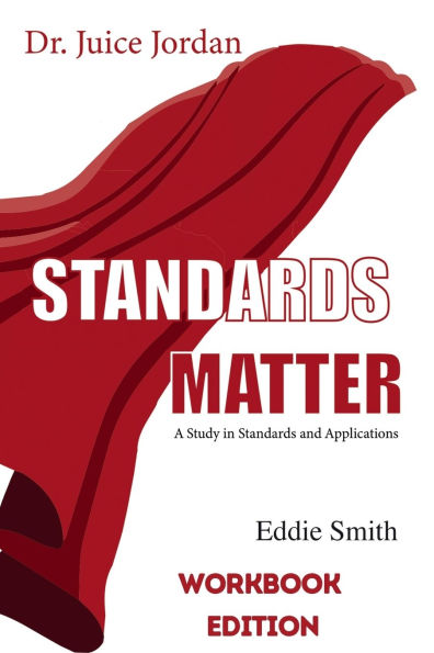 Dr. Juice Jordan: Standards Matter Workbook Edition