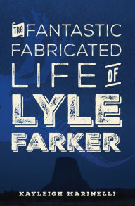 Free 17 day diet book download The Fantastic Fabricated Life of Lyle Farker 9781639446360 by  ePub