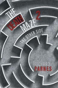 Title: The Death Maze 2: The Other Side, Author: Richard Parnes