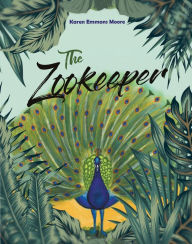 Title: The Zookeeper, Author: Karen Emmons Moore
