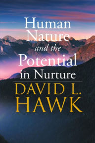 Title: Human Nature Potential in Nurture, Author: David L. Hawk