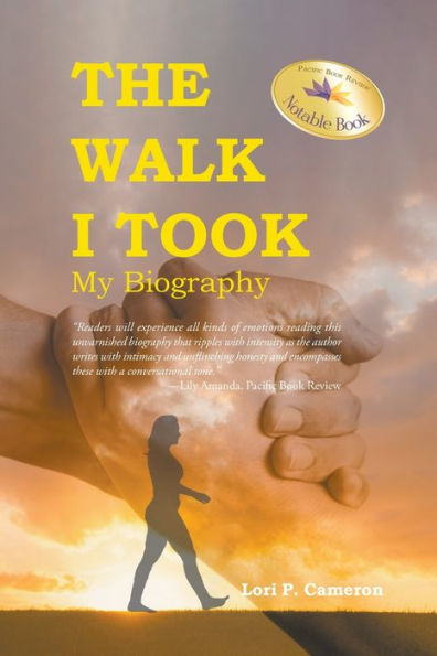 The Walk I Took: My Biography