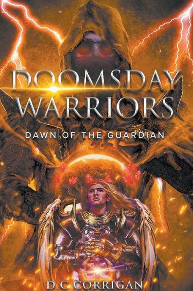 Doomsday Warriors: Dawn of the Guardian: Dawn of the Guardian