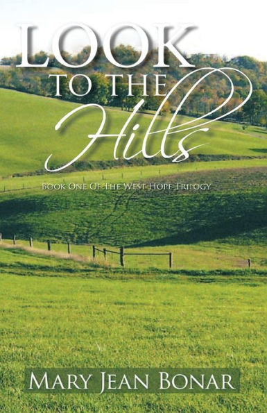 Look to the Hills: Book One of West Hope Trilogy