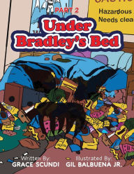 Title: Under Bradley's Bed, Author: Grace Scundi