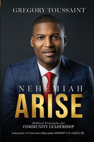 Nehemiah Arise: Biblical Principles for Community Leadership