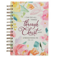 Title: Christian Art Gifts Journal W/Scripture for Women All Things Through Christ Philippians 4:13 Bible Verse Bright Watercolor Floral 192 Ruled Pages, Large Hardcover Notebook, Wire Bound, Author: Christian Art Gifts