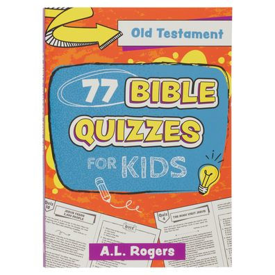 77 Bible Quizzes for Kids: Old Testament