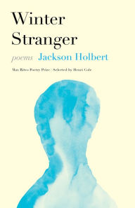 Title: Winter Stranger: Poems, Author: Jackson Holbert