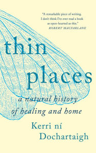 Title: Thin Places, Author: Kerri ní Dochartaigh