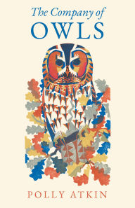 Title: The Company of Owls, Author: Polly Atkin