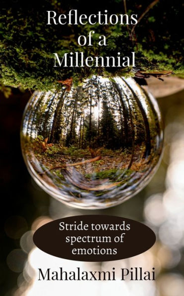 Reflections of a millennial: Stride towards spectrum of emotions