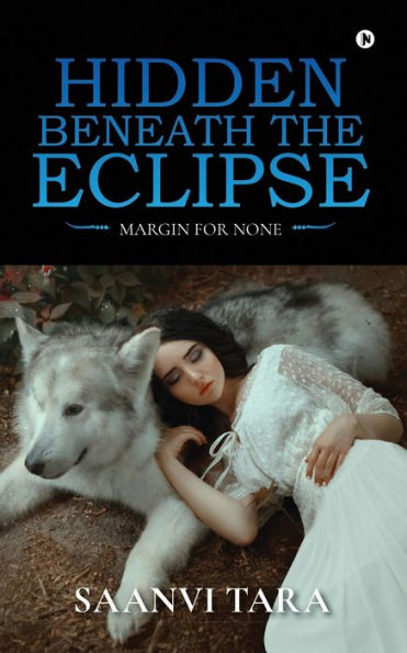 Hidden Beneath The Eclipse: Margin For None