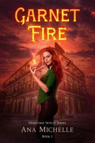 Title: Garnet Fire, Author: Ana Michelle