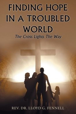 Finding Hope a Troubled World: the Cross Lights Way
