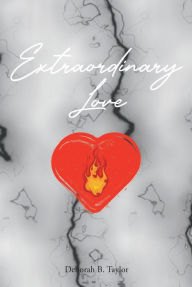 Title: Extraordinary Love, Author: Deborah B. Taylor