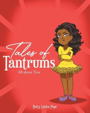 Tales of Tantrums: All about Tina