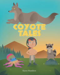 Title: Coyote Tales, Author: Karen Hamilton