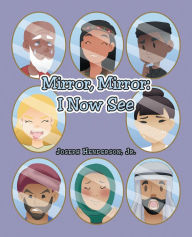 Title: Mirror, Mirror: I Now See, Author: Joseph Henderson
