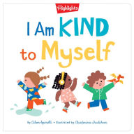 Title: I Am Kind to Myself, Author: Eileen Spinelli