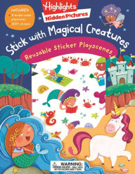 Title: Stick with Magical Creatures Reusable Sticker Playscenes, Author: Highlights