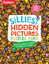 Title: Silliest Hidden Pictures Puzzles Ever: 144 Pages of Silly Puzzles, Tongue Twisters, Jokes, Activities with 1,450+ Hidde n Objects to Find, Author: Highlights
