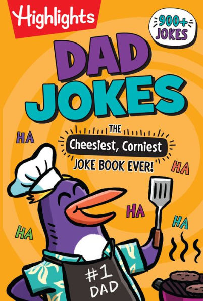 Dad Jokes: The Cheesiest, Corniest Joke Book Ever!: Dad Jokes: The Cheesiest, Corniest Joke Book Ever! (Highlights Joke Books) Ultimate Kids Joke Book Packed with Over 900 Jokes for Kids, Hilarious Dad Jokes Book