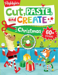 Title: Cut, Paste, and Create Christmas, Author: Highlights